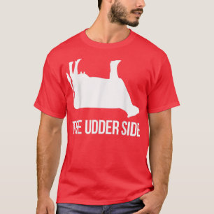 Cow Lover Cattle Farmer The Udder Side Pun Cow T-Shirt