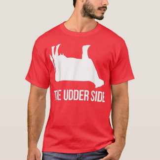 Cow Lover Cattle Farmer  The Udder Side  Pun Cow  T-Shirt