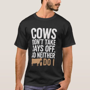 Cow Milking Dairy Farm Life Rural Agriculture Live T-Shirt