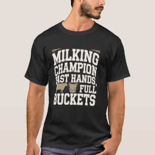 Cow Milking Dairy Farm Life Rural Agriculture Live T-Shirt