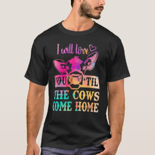 Cow  Moo Heifer Mom Mothers Day Father Dad Cows Ho T-Shirt