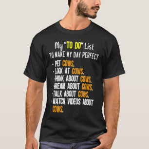 Cow My To Do List awesome summer Cute Cow Quote T-Shirt