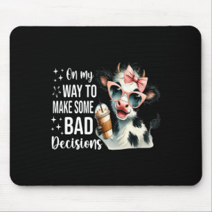 Cow On My Way To Make Some Bad Decisions  Mouse Mat