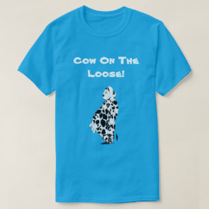 Cow On The Loose T-Shirt
