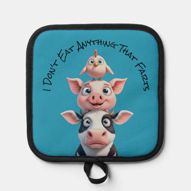 Cow, Pig & Chicken - I Don't Eat Anything... Pot Holder (Front)