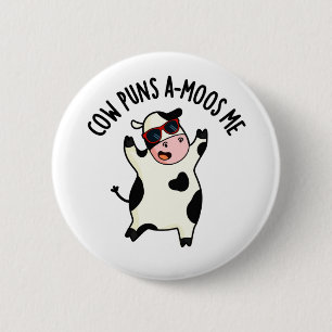 Cow Puns Amoos Me Funny Cow Pun 6 Cm Round Badge