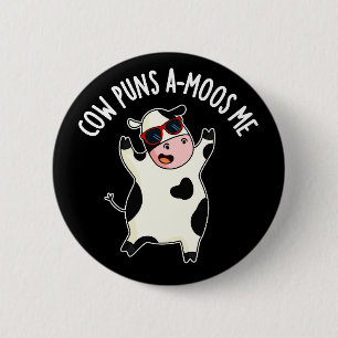 Cow Puns Amoos Me Funny Cow Pun Dark BG 6 Cm Round Badge