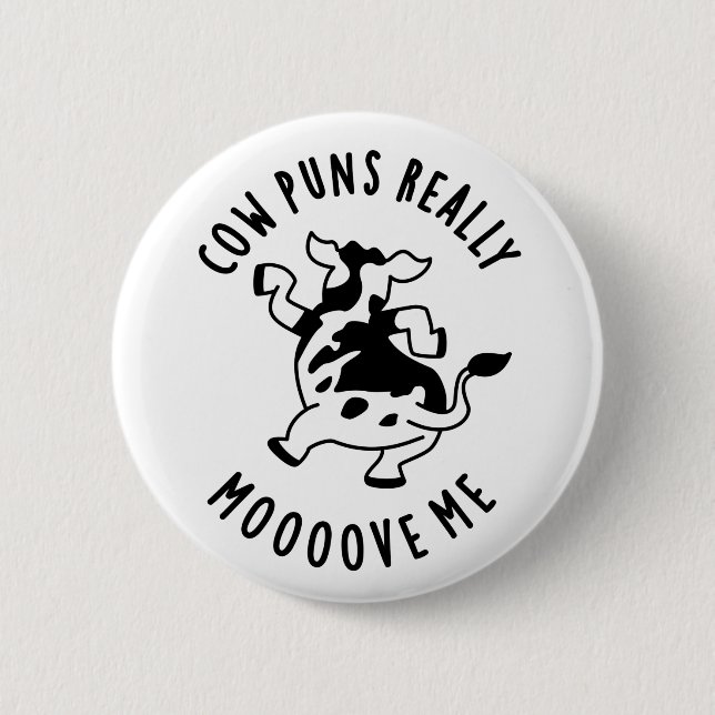 Cow Puns Really Mooove Me Funny Animal Pun  6 Cm Round Badge (Front)