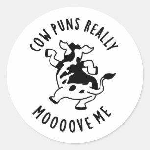 Cow Puns Really Mooove Me Funny Animal Pun  Classic Round Sticker