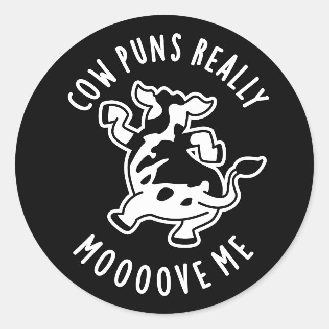 Cow Puns Really Mooove Me Funny Animal Pun Dark BG Classic Round Sticker (Front)
