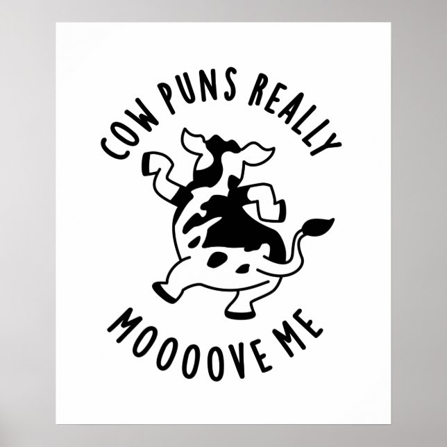 Cow Puns Really Mooove Me Funny Animal Pun Poster (Front)
