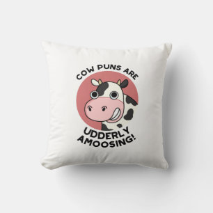 Cow Puns Udderly Amoosing Funny Animal Pun Cushion