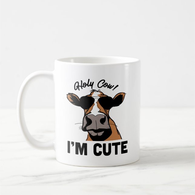 Cow Quote: Holy Cow, I'm Cute  Coffee Mug (Left)