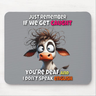 Cow Remember If Get Caught Government Agencyf Dont Mouse Mat