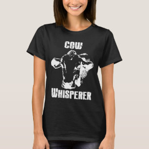 Cow Shisperer Black And White For Mens And Womens T-Shirt