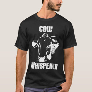 Cow Shisperer Black And White For Mens And Womens T-Shirt
