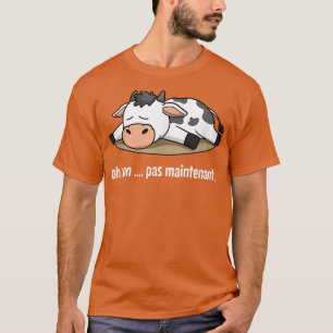 Cow Sleeping Lazy Farm Animal Farmer Farming Frenc T-Shirt