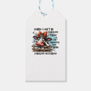 Cow Sorry I Can’t Be Fabulous Today I’m Exhausted Gift Tags