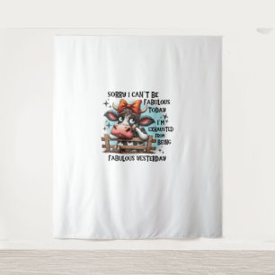 Cow Sorry I Can’t Be Fabulous Today I’m Exhausted  Tapestry