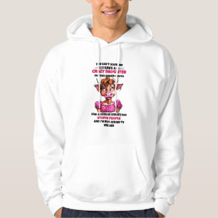 Cow You Cant Scare Me I Have A Crazy Daughter She Hoodie
