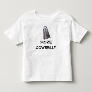 cowbell, MORE COWBELL!! - Customised Toddler T-Shirt