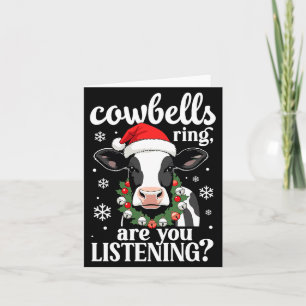 Cowbells Ring Are You Listening Funny Christmas Co Card
