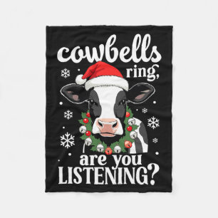 Cowbells Ring Are You Listening Funny Christmas Co Fleece Blanket