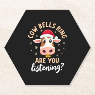Cowbells Ring Are You Listening, Funny Cow Christm Paper Coaster