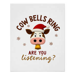 Cowbells Ring Are You Listening, Funny Cow Christm Poster
