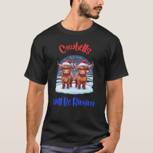 Cowbells Will Be Ringing Christmas Highland Cows T-Shirt