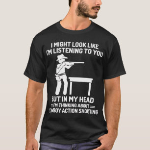 Cowboy Action Shooting In My Head Western T-Shirt