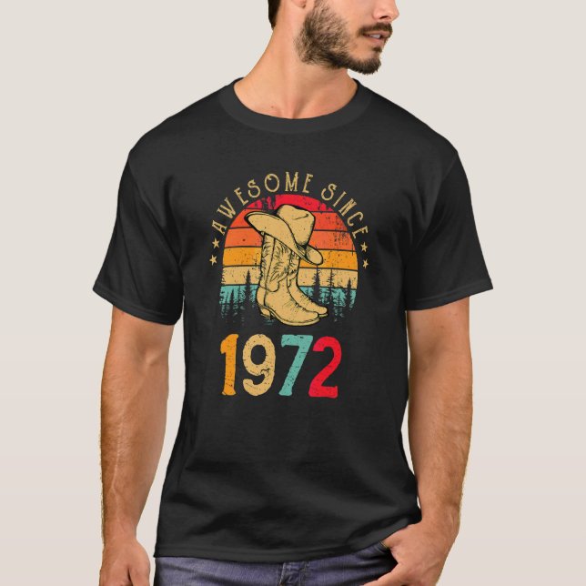 Cowboy Boots Awesome Since 1972 50th Birthday 50 Y T-Shirt (Front)