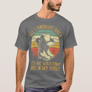 Cowboy Boots Hat Sand In My Boots TShirt Southern 