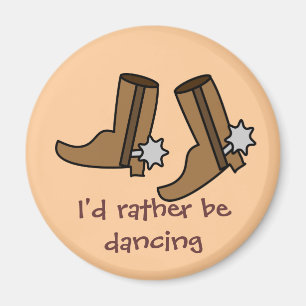 Cowboy Boots Rather be Dancing Country Western Magnet
