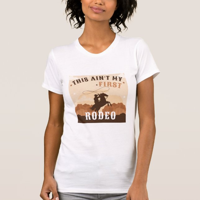 Cowboy Boots T-Shirt, first rodeo tee (Front)