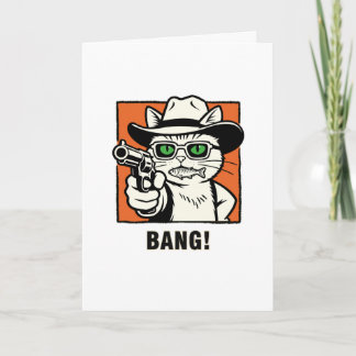 Cowboy Cat Birthday Card -' BANG" Wild West Humour
