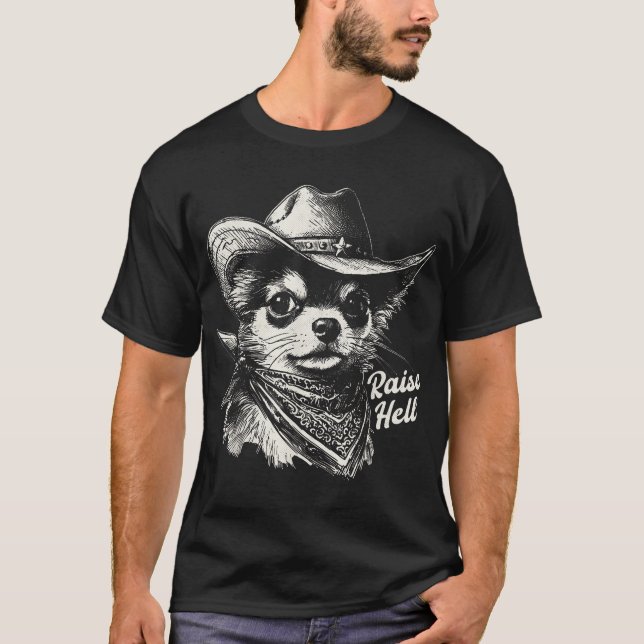 Cowboy Chihuahua Raise Hell Wild West Dog T-Shirt (Front)