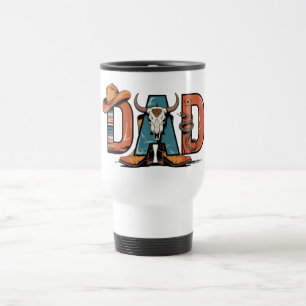 Cowboy Dad: Tough, True, and Timeless  Travel Mug