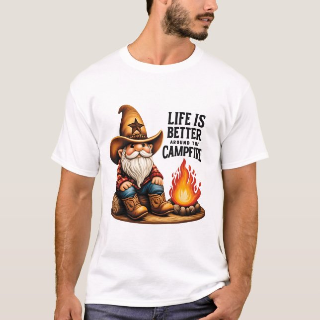 Cowboy Gnome Life Is Better Around The Campfire T-Shirt (Front)