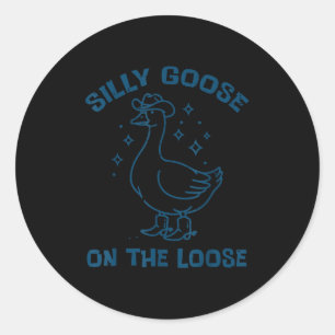 Cowboy Goose Silly On The Loose Funny Animal Men W Classic Round Sticker