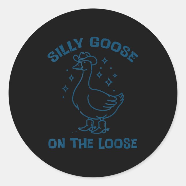 Cowboy Goose Silly On The Loose Funny Animal Men W Classic Round Sticker (Front)