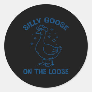 Cowboy Goose Silly On The Loose Funny Animal Men W Classic Round Sticker