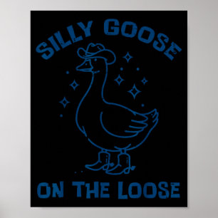 Cowboy Goose Silly On The Loose Funny Animal Men W Poster