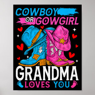 Cowboy Or Cowgirl Grandma Loves You Gender Reveal  Poster