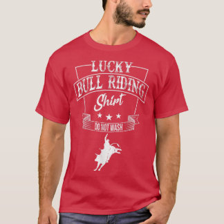 Cowboy Party Bull Riding Western Farmer Humor  T-Shirt