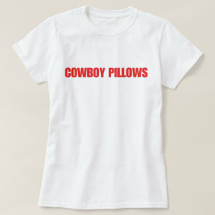 Cowboy Pillows T-Shirt