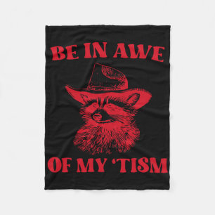 Cowboy Racoon Autism Shirt Funny Be In Awe Of My Fleece Blanket