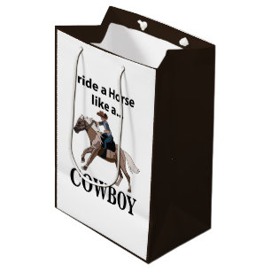 Cowboy Ride A Horse Like A Cowboy Medium Gift Bag