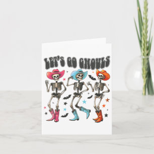 Cowboy Skeleton Halloween Lets Go Ghouls Spooky Se Card