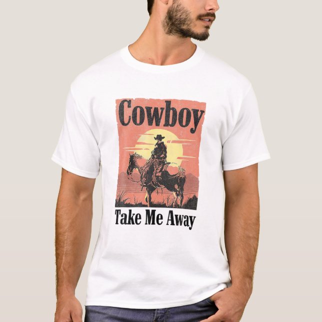 Cowboy Take Me Away S For Women T-Shirt (Front)